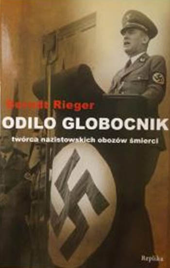 Odilo Globocnik - Austrian Nazi